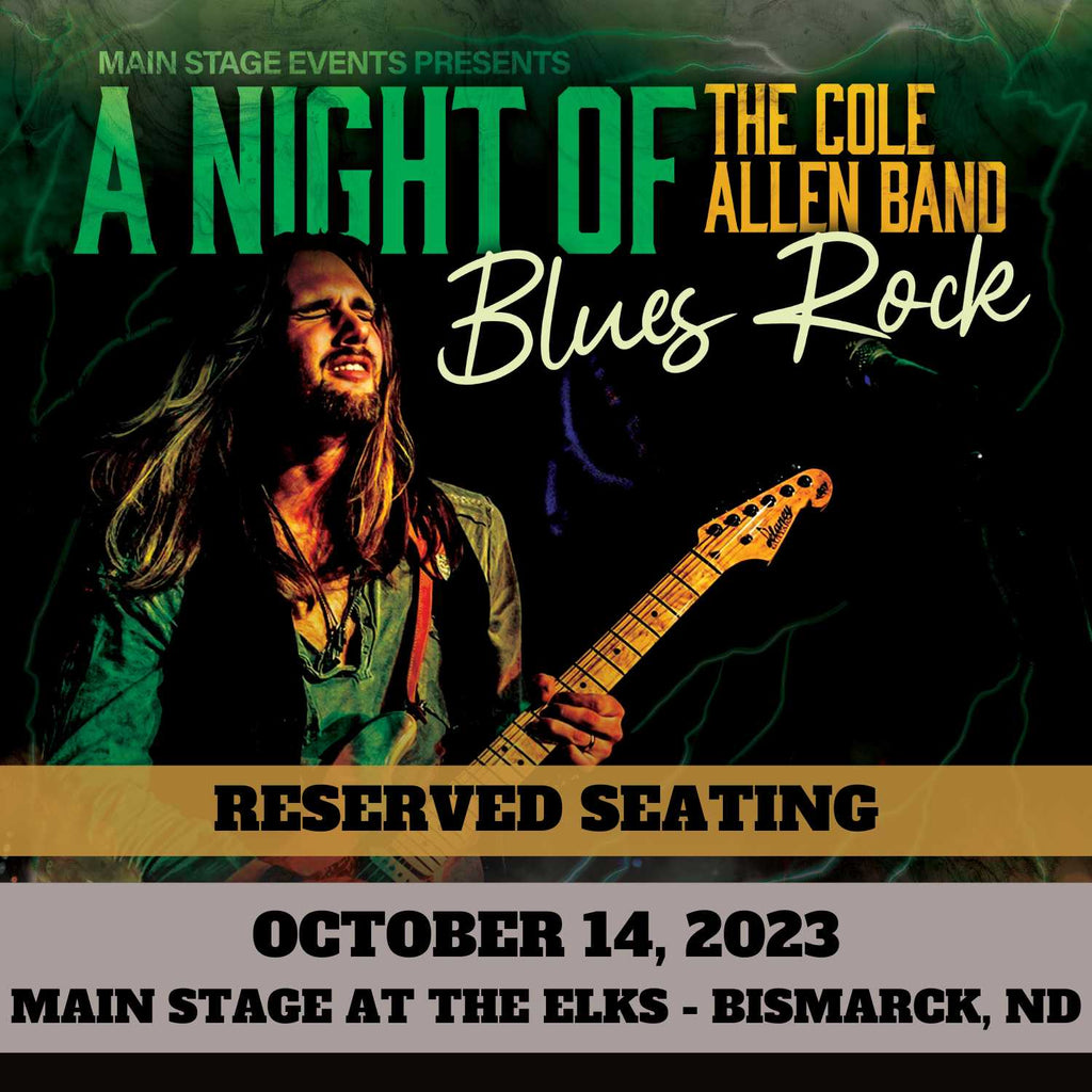 [Reserved Seating] October 14, 2023 at The Bismarck Elks: "A Night of Blues Rock" Featuring The Cole Allen Band