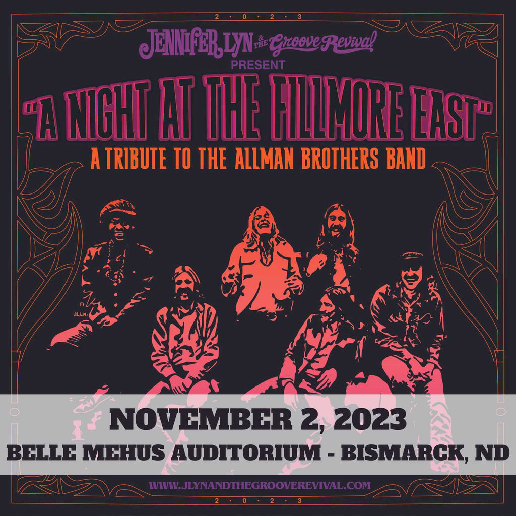 November 2, 2023 - Bismarck, ND - Belle Mehus Auditorium: "A Night at The Fillmore East - A Tribute to The Allman Brothers Band"