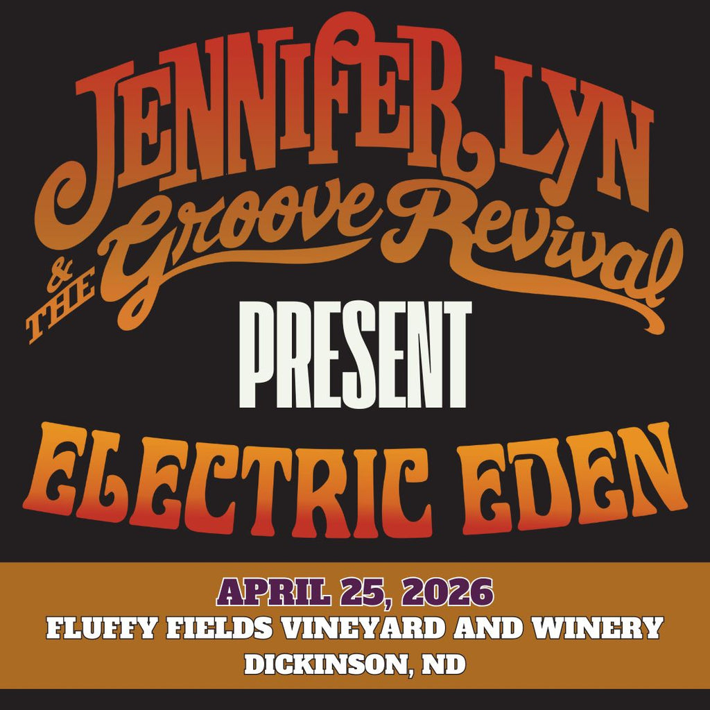 Jennifer Lyn and The Groove Revival: Electric Eden - Dickinson, ND