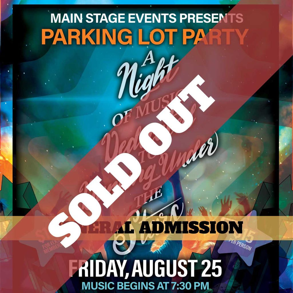 [GENERAL ADMISSION] August 25, 2023 at The Bismarck Elks:"Parking Lot Party" - A Night of Music Dedicated to Dancing Under the Stars