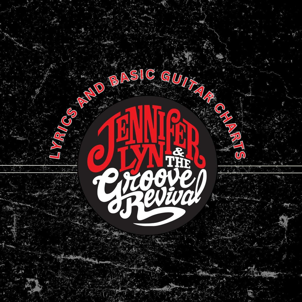 Jennifer Lyn & The Groove Revival - Lyrics and Basic Guitar Charts E-Book (Digital Download)